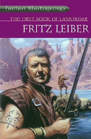 [Fafhrd and the Gray Mouser 01] • The First Book of Lankhmar